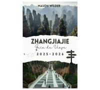 ZHANGJIAJIE Guía de Viaje 2025-2026