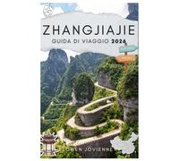 ZHANGJIAJIE GUIDA DI VIAGGIO 2026