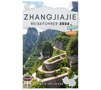 ZHANGJIAJIE REISEFÜHRER 2026