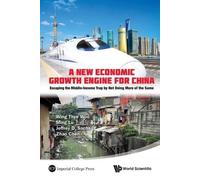 Zhao Chen New Economic Growth Engine For China, A: Escaping The Midd (Tascabile)