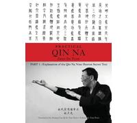 Zhao's Practical Qin Na Part 1: Explanation of the Qin Na Nine Heaven Secret Text