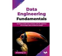 Zhaolong Liu Data Engineering Fundamentals (Mixed Media Product)