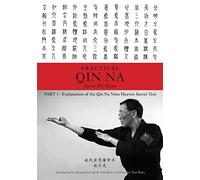 Zhao's Practical Qin Na Part 1: Explanation of the Qin Na Nine Heaven Secret Text