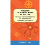 Zhechen Gyaltsab Essential Points of Practice (Tascabile)