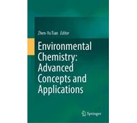 Zhen-Yu Tian Environmental Chemistry: Advanced Concepts and A (Copertina rigida)