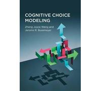 Zheng Joyce Wang Jerome R. Busemeye Cognitive Choice Modelin (Copertina rigida)