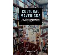Zheng Liu Cultural Mavericks (Tascabile)