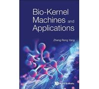 Zheng Rong Yang Bio-kernel Machines And Applications (Copertina rigida)