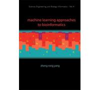 Zheng Rong Yang Machine Learning Approaches To Bioinformatics (Copertina rigida)