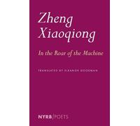 Zheng Xiaoqiong In the Roar of the Machine (Tascabile)