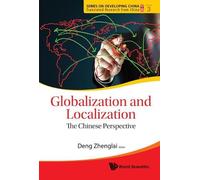 Zhenglai Deng Globalization And Localization: The Chinese Perspectiv (Tascabile)