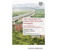 Zhenhua Chen Kingsle High Speed Rail and China’s New Economi (Copertina rigida)