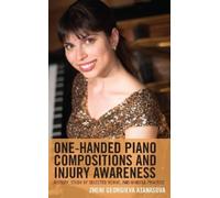 Zheni Georgieva A One-Handed Piano Compositions and Injury A (Copertina rigida)