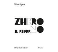 Zhero (il ritorno) - Viganò Tiziano