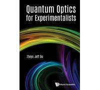 Zheyu Jeff Ou Quantum Optics For Experimentalists (Tascabile)