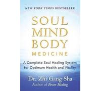 Zhi Gang Sha Soul Mind Body Medicine (Tascabile)