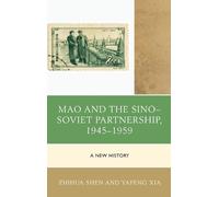 Zhihua Shen Yafeng Mao and the Sino-Soviet Partnership, 1945- (Copertina rigida)