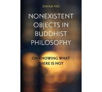 Zhihua Yao Nonexistent Objects in Buddhist Philosophy (Tascabile)