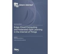 Zhihui Lu Qiang Edge-Cloud Computing and Federated-Split Lear (Copertina rigida)