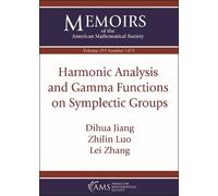 Zhilin Luo Lei Zhang Harmonic Analysis and Gamma Functions on Sympl (Tascabile)