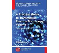 Zhiping Luo A Practical Guide to Transmission Electron Microscopy, V (Tascabile)