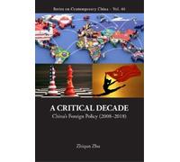 Zhiqun Zhu Critical Decade, A: China's Foreign Policy (2008-2 (Copertina rigida)