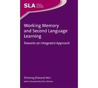 Zhisheng (Edward) Wen Working Memory and Second Language Learning (Tascabile)