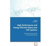 Zhiyi Yu Bevan High Performance and Energy Efficient Many-core DSP (Tascabile)