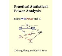 Zhiyong Zhang Practical Statistical Power Analysis using WebPower an (Tascabile)