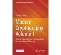 Zhiyong Zheng Modern Cryptography Volume 1 (Tascabile)