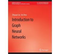Zhiyuan Liu Jie Zhou Introduction to Graph Neural Networks (Tascabile)