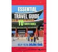 筑井 Zhjǐn 拓海 Thǎi Essential Travel Guide To South Korea (Tascabile)