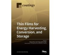 Zhong Chen Thin Films for Energy Harvesting, Conversion, and Storage (Tascabile)