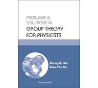 Zhong-Qi Ma Xiao-Y Problems And Solutions In Group Theory For Physi (Tascabile)