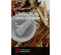 Zhong Zang Jing: il trattato del Centro degli organi