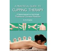 Zhongchao Wu Practical Guide to Cupping Therapy (Tascabile)