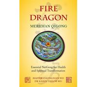 Zhongxian Wu Karin Taylor Wu Fire Dragon Meridian Qigong (Tascabile)