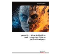 Zhongzheng Fang Ice and Fire - A Practical Guide to Stock Picking fr (Tascabile)