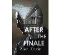 Zhou Daxin After the Finale (Tascabile)