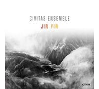 Zhou Long Civitas Ensemble: Jin Yin (CD) Album
