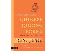 Zhu Jianping An Illustrated Handbook of Chinese Qigong Forms from th (Tascabile)