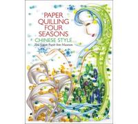 Zhu Liqun Paper Arts Mu Paper Quilling Four Seasons Chinese S (Copertina rigida)