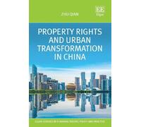 Zhu Qian Property Rights and Urban Transformation in China (Copertina rigida)