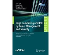 Zhu Xiao Ping Zhao Xingxia Edge Computing and IoT: Systems, Manageme (Tascabile)