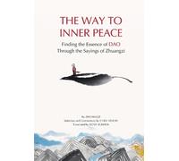Zhuang Zi Yinchi Chen The Way to Inner Peace (Copertina rigida)