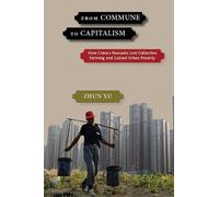 Zhun Xu From Commune to Capitalism (Tascabile)