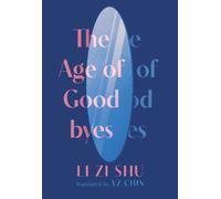 Zi Shu Li The Age of Goodbyes (Tascabile)