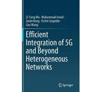 Zi-Yang Wu Muhammad Ismail Ju Efficient Integration of 5G an (Copertina rigida)