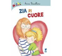 Zia di cuore. Ediz. a colori