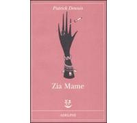 Zia Mame [Paperback] [Jun 17, 2009] Dennis, Patrick and Codignola, Matteo